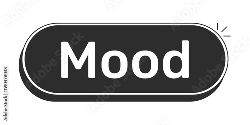 Mood rounded modern black UI element. Emotional state. Meme emotion. Current mindset. Online reaction. Stylized term. Monochrome clickable button. Flat web CTA with white bold text. Rubik font used