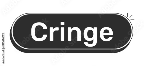 Cringe rounded modern black UI element. Awkward moment. Embarrassing reaction. Secondhand-shame. Discomfort vibe. Monochrome clickable button. Flat web CTA with white bold text. Rubik font used