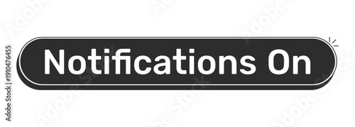Notifications on rounded modern black UI element. Active alert update. New content reminder. Instant notify. Monochrome clickable button. Flat web CTA with white bold text. Rubik font used