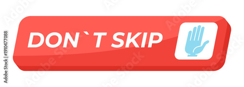 Dont skip isometric social media UI button. Avoid skipping important content. Watch fully. Viewer retention. Tilted rectangular shape. Clean modern vector design. Interactive CTA element isolated