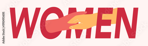 Human hands connected in  handshake and the word WOMEN. Banner for Women's day. horizontal Poster of support and care about females. vector illustration