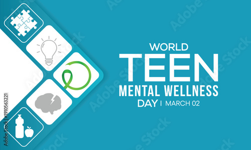 World Teen Mental Wellness Day is observed annually on March 2 to raise awareness, reduce stigma, and promote mental health resources for teenagers. Vector illustration