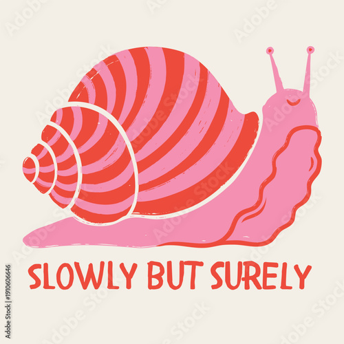 Trendy whimsical snail illustration with “slowly but surely” quote. Minimal textured artwork in warm earthy tones. Perfect for wall art, print, or gift card design.