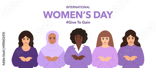 International Women's Day 2026 banner campaign theme:#givetogain. Vector illustration featuring diverse women with open hands symbolizing giving support and care.March 8. Give to gain feminism holiday