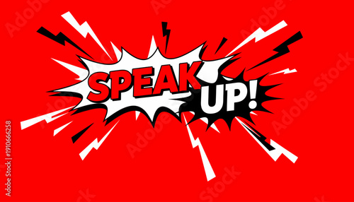 Bold Comic Speech Bubble with Speak Up Text on Red Background.
