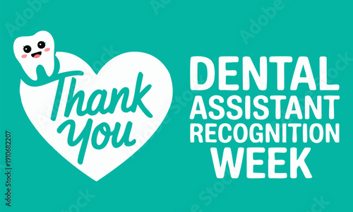 Vector illustration celebrating Dental Assistant Recognition Week designed for holiday backgrounds banners greeting cards posters text inscription and social media content