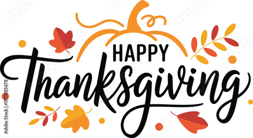 Happy Thanksgiving greeting with pumpkin and autumn leaves