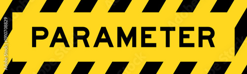 Yellow and black color with line striped label banner with word parameter