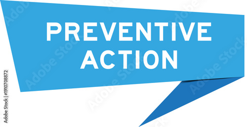 Blue color speech banner with word preventive action on white background