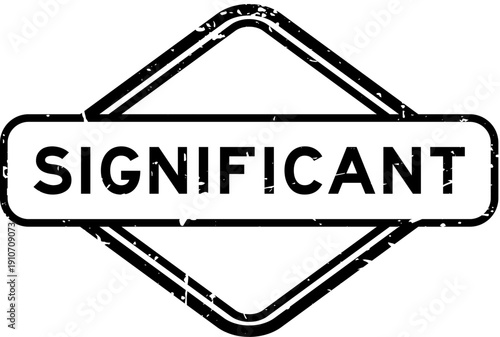 Grunge black significant word rubber seal stamp on white background