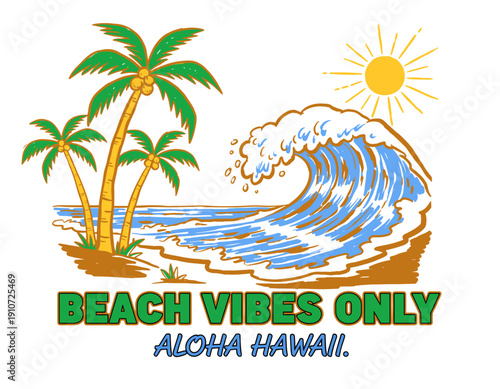 Beach vibes artwork for t shirt, poster, sticker. Summer good vibes. Ocean wave and palm trees vintage sketch. Aloha Hawaii typography slogan. Tropica