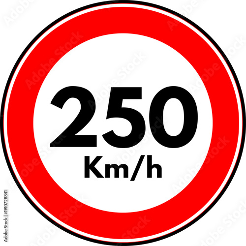 Speed limit 250 km/h traffic sign