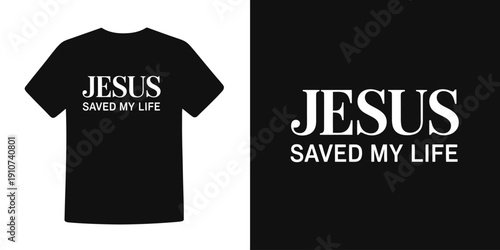 Jesus save my life typography design for T-shirt print illustrating faith, devotion, and spiritual inspiration