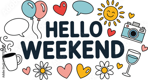 Vector illustration featuring cheerful weekend celebration design with bold text, colorful doodles including balloons, hearts, sun, coffee, wine, flowers, joyful leisure elements