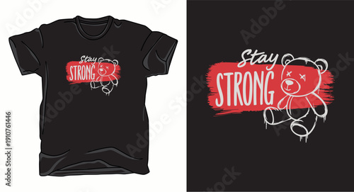 Urban teddy bear streetwear design with stay strong typography and distressed red background for apparel