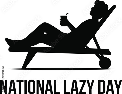 National Lazy Day Concept Illustration with Woman Relaxing on Lounge Chair Silhouette, отдыха Leisure Lifestyle Graphic, Black and White Holiday Celebration Design