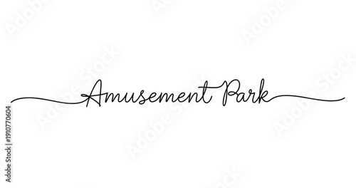 Amusement park sign in elegant script font on white background. No editable strokes