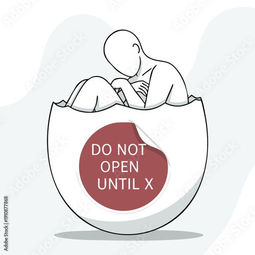 Person emerging from an eggshell with 'Do Not Open Until X' sticker