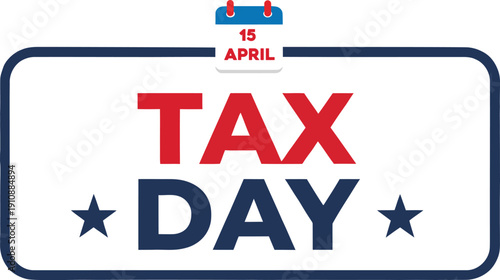 Tax Day deadline reminder with red bold text on calendar for April 15 financial planning