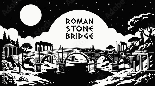 night ancient roman stone bridge landscape black an white vector with full moon and bright stars above historic arch architecture over dark river horizon showing celestial astronomy galaxy environment