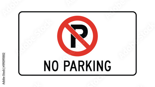 no parking traffic sign with red prohibition circle and letter p symbol isolated on white background road safety regulation warning