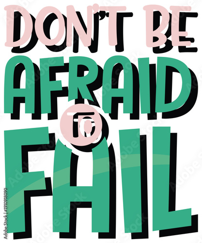 Don't Be Afraid To Fail Typography