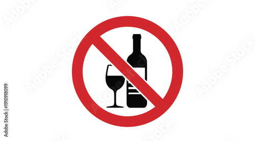 no alcohol prohibition sign with wine bottle and glass crossed out in red circle isolated on white background safety warning symbol