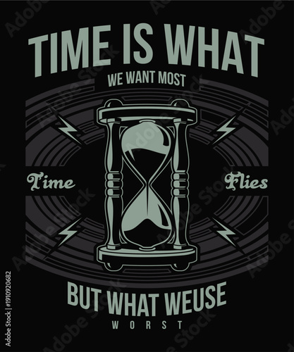 Time Is What We Want Most Hourglass
