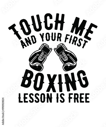Touch Me And Your First Boxing Lesson Is Free
