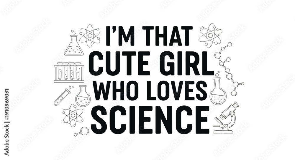 Fototapeta premium Science Girl's Passion: The message of a cute girl's love for science, illustrated with scientific tools, captures the essence of scientific curiosity and passion.