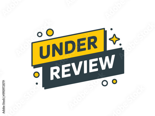 A colorful vector graphic illustration of a review sign with the words 'Under Review' in a modern, flat design style.