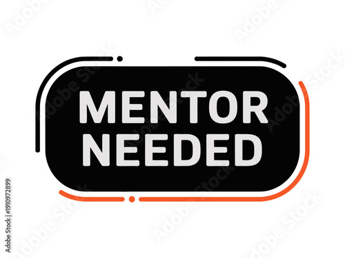 A modern vector graphic illustration of a mentor needed sign with a bold design