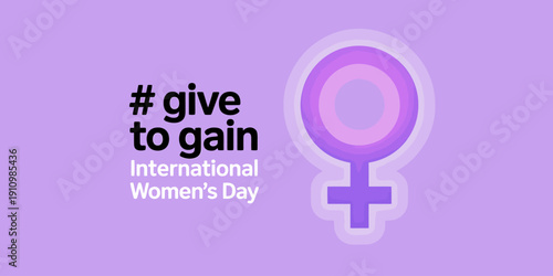International Womens Day hashtag give to gain campaign symbol with purple background