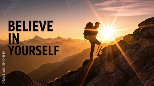 Silhouette of a determined hiker climbing a steep mountain peak at sunrise with bold Believe in Yourself text overlays the golden landscape