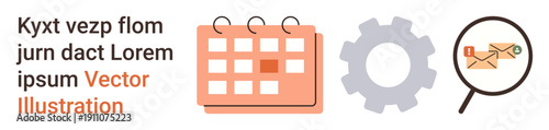 Time management, productivity tools, workflow optimization, email communication, scheduling, process automation. A calendar, gear and magnifying glass with mail icon. Time management