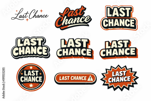 Bold last chance stickers in varied designs and styles