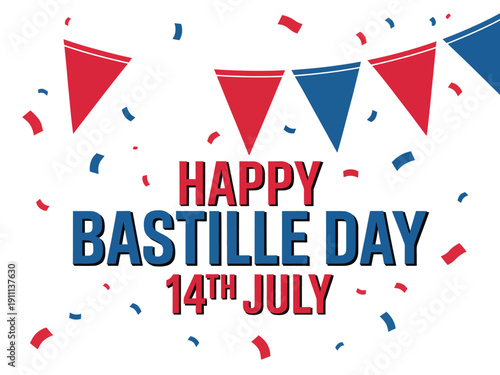A colorful graphic celebrating Bastille Day with red, white, and blue decorations and confetti.