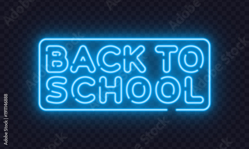 Blue neon vector sign featuring the text back to school. Perfect for education themes, seasonal promotions, and learning related designs.