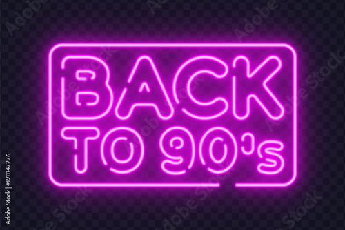 Neon vector illustration featuring the text back to 90s in pink color. Ideal for retro themes, nostalgic designs, and event posters.