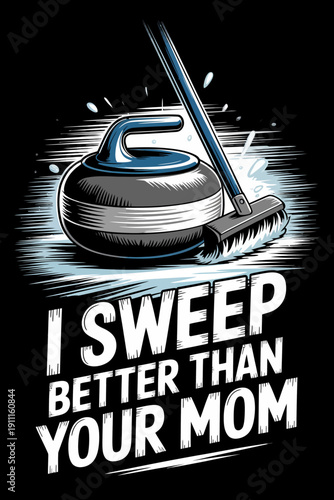 A graphic of a curling stone and broom with a humorous message. Designed in a minimalist style with a black background.