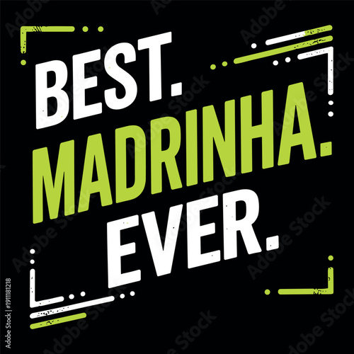 Best Madrinha Ever Funny Godmother Design