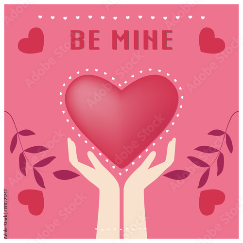 Hands holding heart with Be Mine text - Valentine's Day romantic illustration