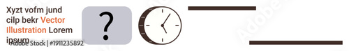 Time management, problem solving, deadlines, decision-making, business strategy, organization. Question mark icon beside a clock with placeholder text. Time management and problem-solving concept