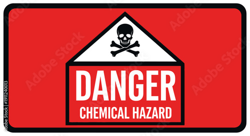 Red rectangular sign with skull and crossbones and "DANGER CHEMICAL HAZARD" text, indicating toxic substance risk, isolated white background.
