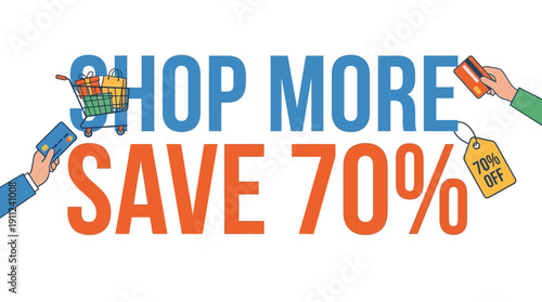 Shop More Save 70% Offer Promotion Discount Sale Marketing