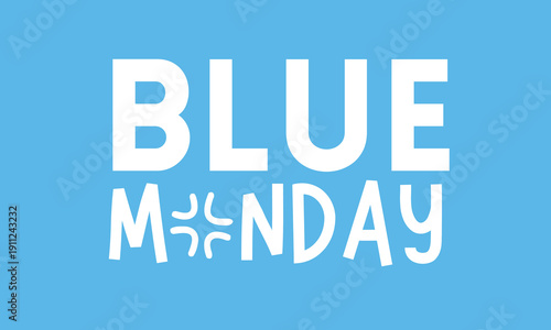 Blue Monday background design. Blue Monday greeting concept banner
