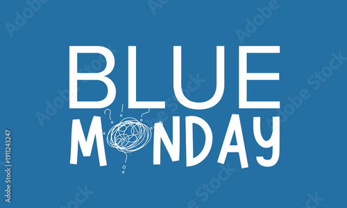 Blue Monday background design. Blue Monday greeting concept banner
