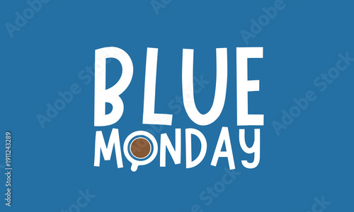 Blue Monday background design. Blue Monday greeting concept banner
