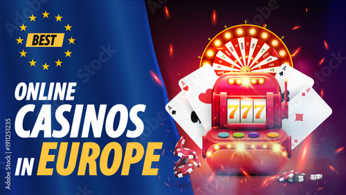 Best online casinos in Europe, poster with a flag of Europe, red slot machine, playing cards, poker chips and wheel fortune