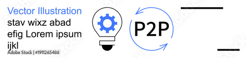 Technology innovation, data exchange, peer-to-peer networks, teamwork, automation, blockchain systems. Light bulb with gear and P2P text in circular arrows. Technology innovation and data exchange